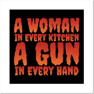 A Woman In Every Kitchen A Gun In Every Hand Posters and Art